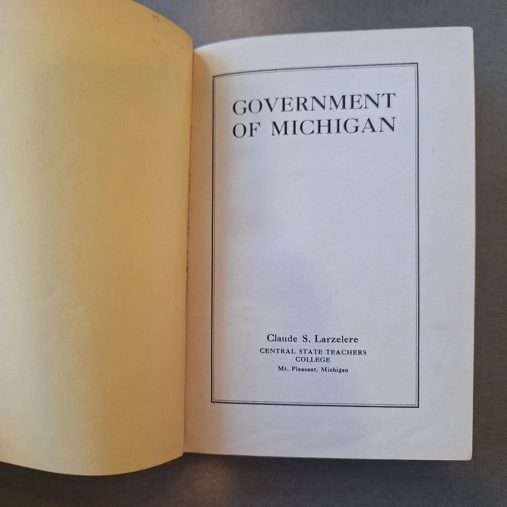 Government of Michigan Book 1932 Claude S.‎ Larzelere History Textbook